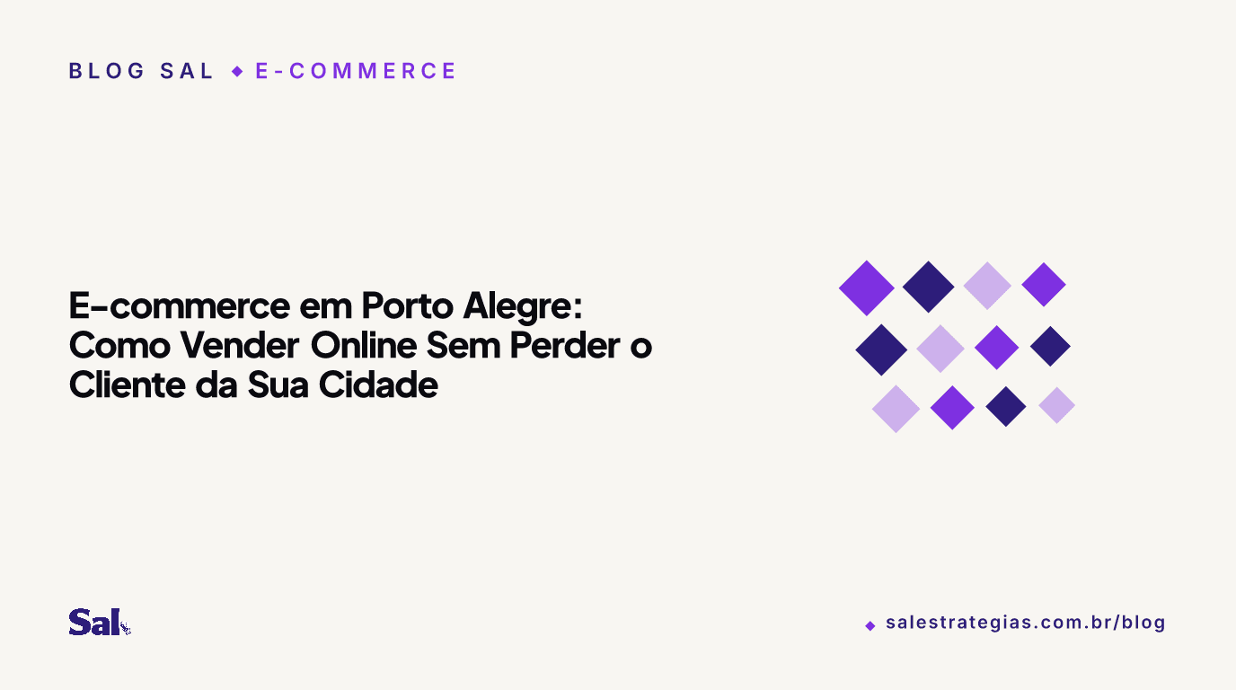 E-commerce em Porto Alegre: Como Vender Online Sem Perder o Cliente da Sua Cidade