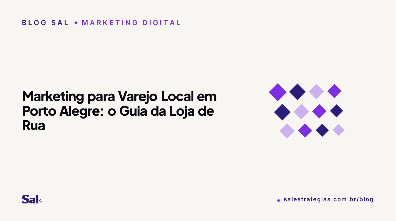 Marketing para Varejo Local em Porto Alegre: o Guia da Loja de Rua