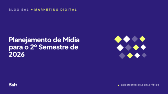 Planejamento de Mídia para o 2º Semestre de 2026: Eleições, CPM Caro e Onde Anunciar