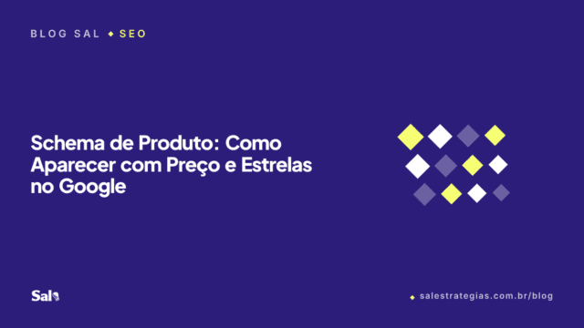Schema de Produto: Como Aparecer com Preço e Estrelas no Google