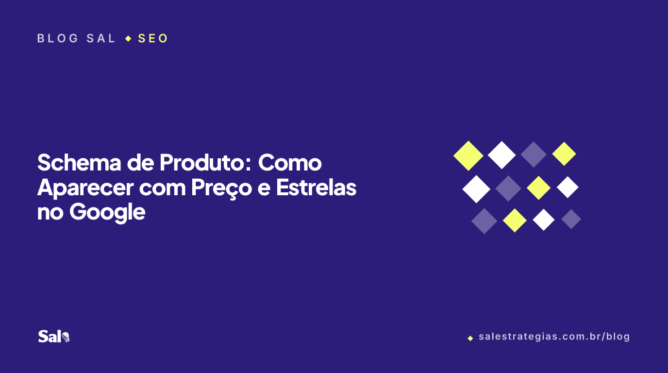 Schema de Produto: Como Aparecer com Preço e Estrelas no Google