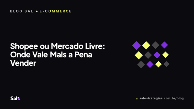 Shopee ou Mercado Livre: Onde Vale Mais a Pena Vender