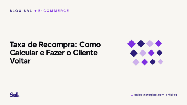 Taxa de Recompra: Como Calcular e Fazer o Cliente Voltar