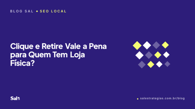 Clique e Retire Vale a Pena para Quem Tem Loja Física?