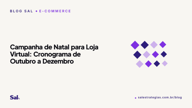 Campanha de Natal para Loja Virtual: Cronograma de Outubro a Dezembro